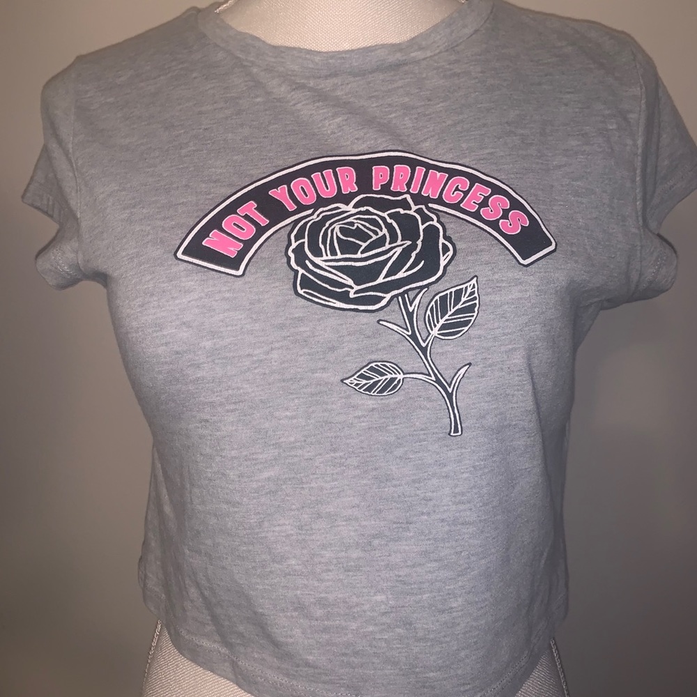 Not Your Princess Crop top